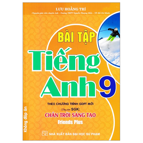 bài tập tiếng anh 9 (không đáp án) (biên soạn theo chương trình gdpt mới - dùng kèm sgk chân trời sáng tạo)