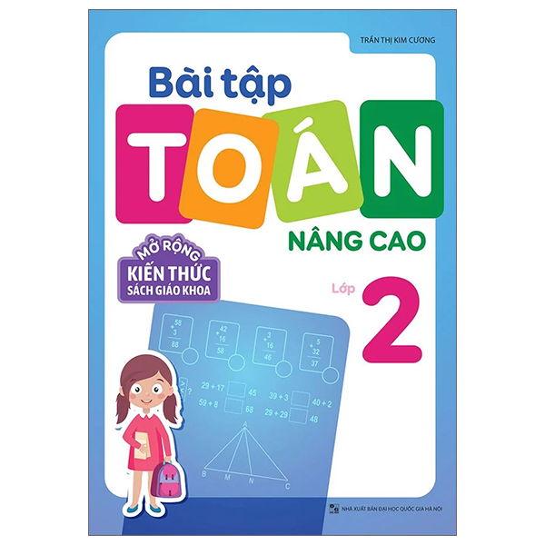 Bài Tập Toán Nâng Cao Lớp 2 - Mở Rộng Kiến Thức Sách Giáo Khoa (Tái Bản 2025)