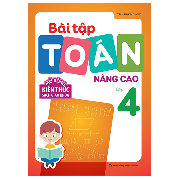 Bài Tập Toán Nâng Cao Lớp 4 - Mở Rộng Kiến Thức Sách Giáo Khoa (Tái Bản 2026)