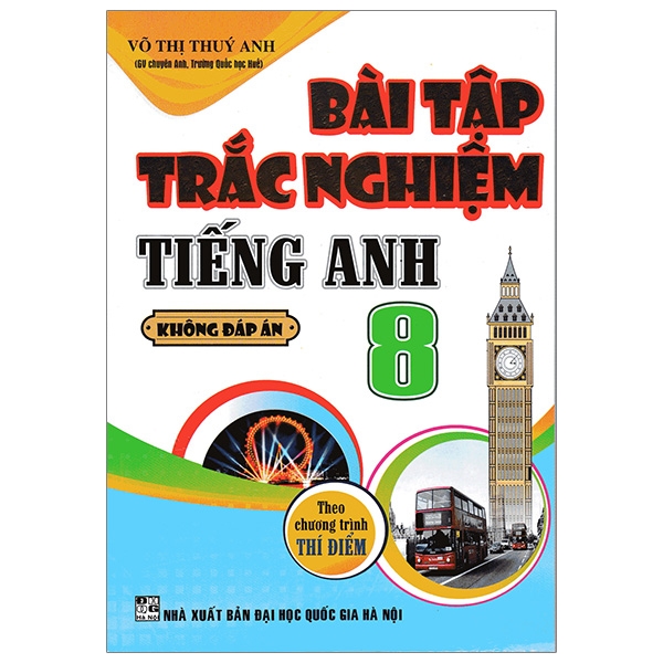 bài tập trắc nghiệm tiếng anh 8 theo chương trình thí điểm ( không đáp án)