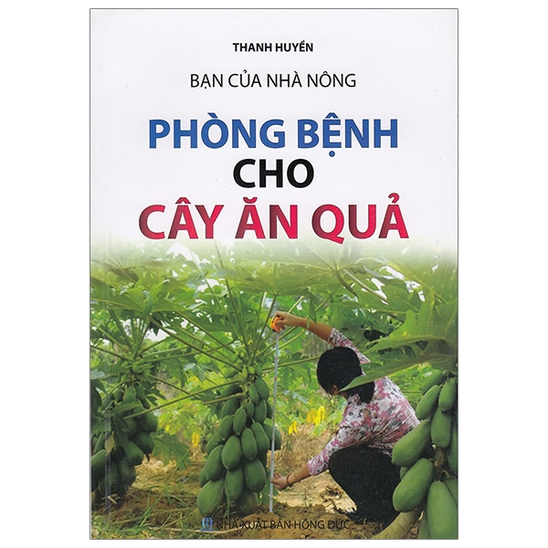 bạn của nhà nông - phòng bệnh cho cây ăn quả