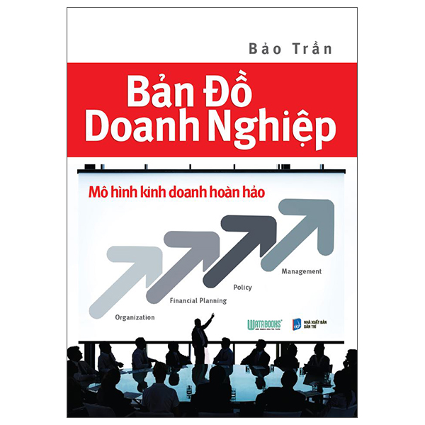 Bản Đồ Doanh Nghiệp - Mô Hình Kinh Doanh Hoàn Hảo
