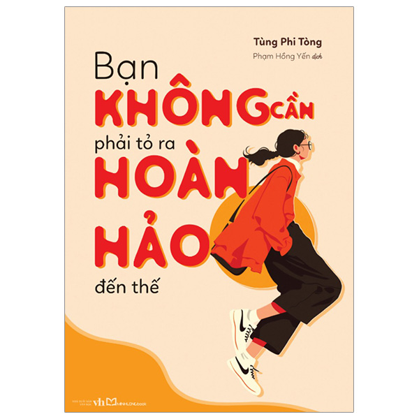 bạn không cần phải tỏ ra hoàn hảo đến thế