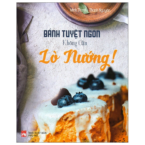 bánh tuyệt ngon, không cần lò nướng