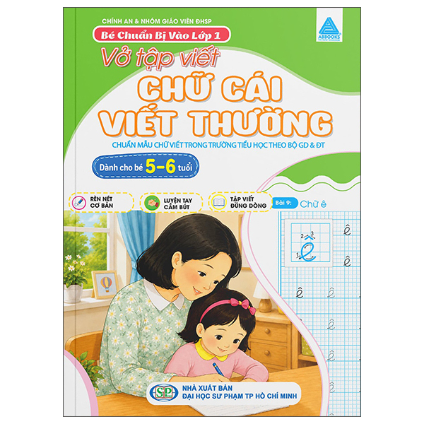 Bé Chuẩn Bị Vào Lớp 1 - Vở Tập Viết - Chữ Cái Viết Thường - Dành Cho Bé 5-6 Tuổi