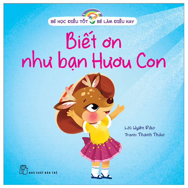 bé học điều tốt - bé làm điều hay - biết ơn như bạn hươu con