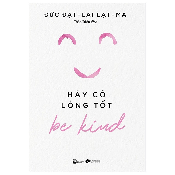 be kind - hãy có lòng tốt