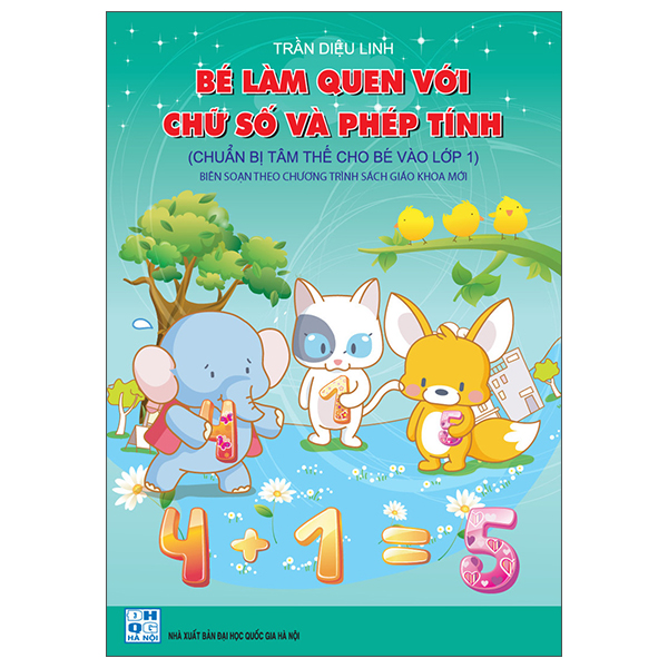 Be Lam Quen Voi Chu So Va Phep Tinh (Chuan Bi Tam The Cho Be Vao Lop 1)