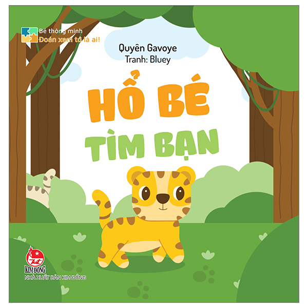 bé thông minh - đoán xem tớ là ai! - hổ bé tìm bạn - bìa cứng