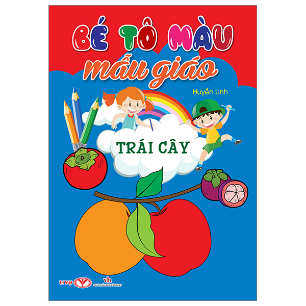 bé tô màu mẫu giáo - trái cây (tái bản 2024)