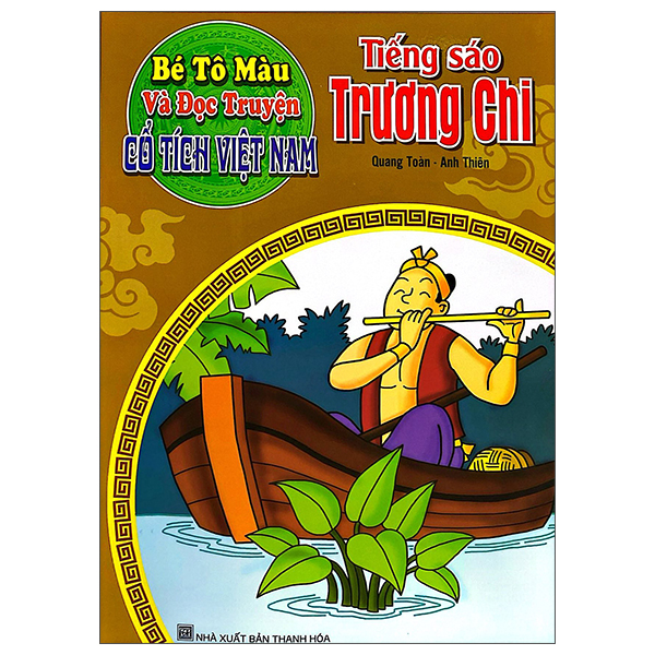 Bé Tô Màu Và Đọc Truyện - Cổ Tích Việt Nam - Tiếng Sáo Trương Chi (Tái Bản 2025)