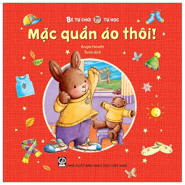 bé tự chơi, tự học - mặc quần áo thôi!