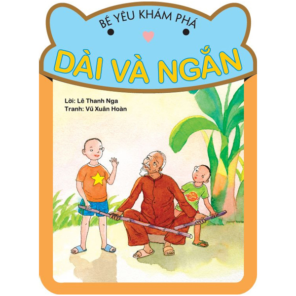 bé yêu khám phá - dài và ngắn