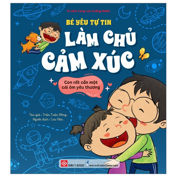 bé yêu tự tin làm chủ cảm xúc - con rất cần một cái ôm yêu thương