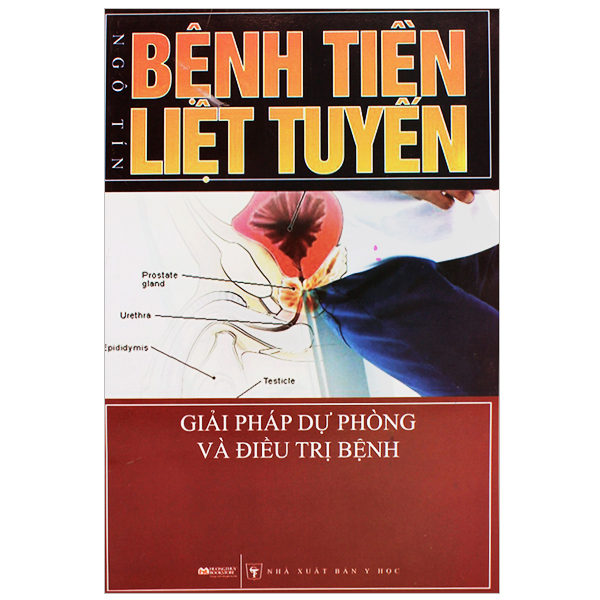 bệnh tiền liệt tuyến - giải pháp dự phòng và điều trị bệnh (tái bản)