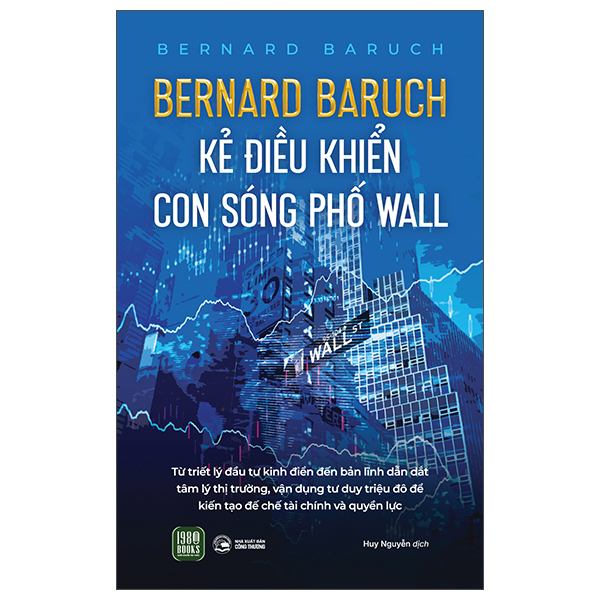 Bernard Baruch - Kẻ Điều Khiển Con Sóng Phố Wall