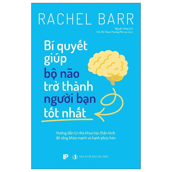 Bí Quyết Giúp Bộ Não Trở Thành Người Bạn Tốt Nhất