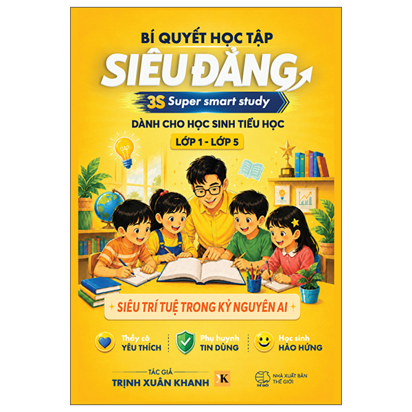 Bí Quyết Học Tập Siêu Đẳng - 3S Super Smart Study - Dành Cho Học Sinh Tiểu Học Lớp 1-Lớp5 (Tái Bản 2026)
