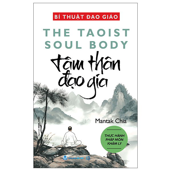 Bí Thuật Đạo Giáo - The Taoist Soul Body - Tâm Thân Đạo Gia