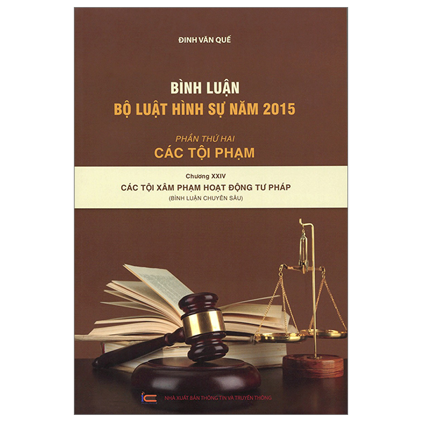 bình luận bộ luật hình sự 2015 - phần 2 các tội phạm - chương xxiv - các tội xâm phạm hoạt động tư pháp