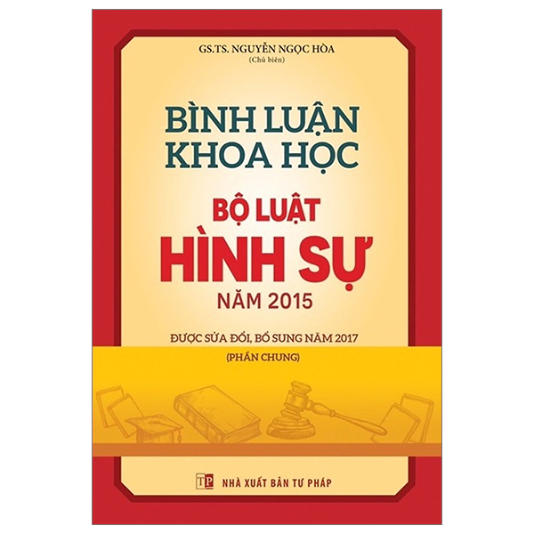 bình luận khoa học - bộ luật hình sự năm 2015 được sửa đổi, bổ sung 2017 - phần chung