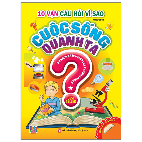 bộ 10 vạn câu hỏi vì sao - cuộc sống quanh ta