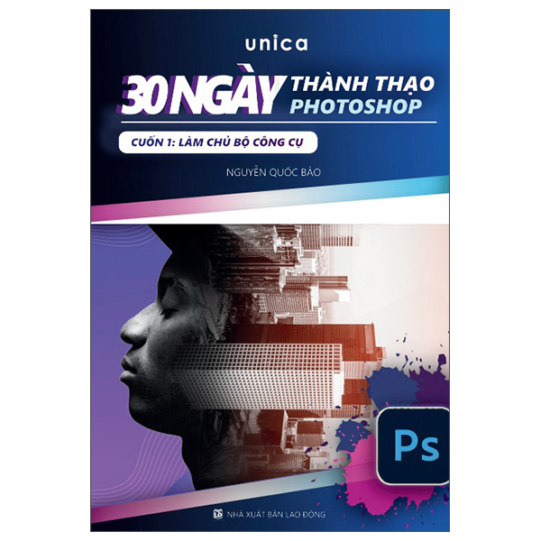 Bo
						
										
										30 Ngay Thanh Thao Photoshop - Cuon 1 - Lam Chu Bo Cong Cu