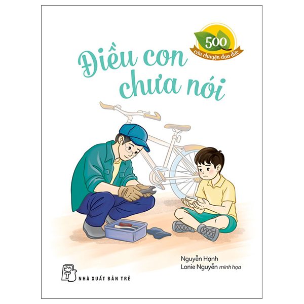 Bộ 500 Câu Chuyện Đạo Đức - Điều Con Chưa Nói