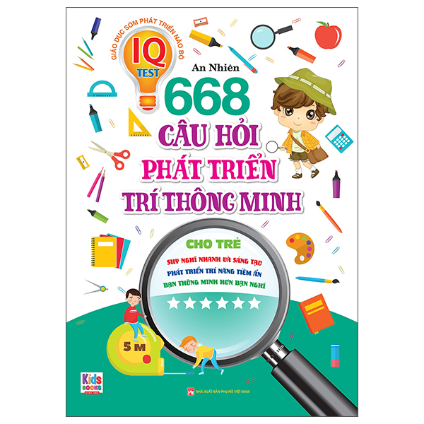 bộ 668 câu hỏi phát triển trí thông minh cho trẻ - tập 6