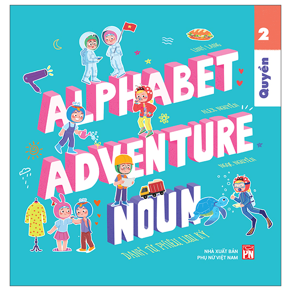 Bo
						
										
										Alphabet Adventure - Quyen 2 - Noun - Danh Tu Phieu Luu Ky