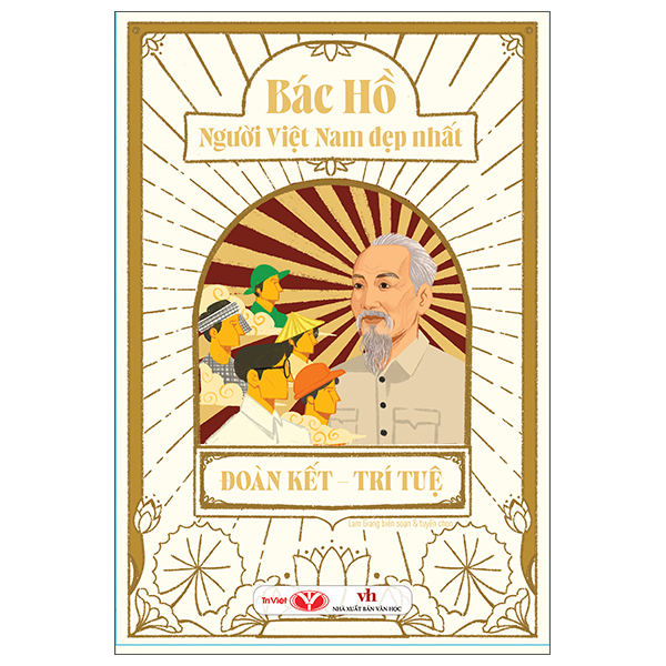 Bộ Bác Hồ - Người Việt Nam Đẹp Nhất - Đoàn Kết-Trí Tuệ (Tái Bản 2026)