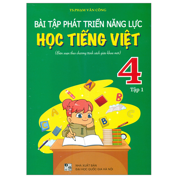 bộ bài tập phát triển năng lực học tiếng việt 4 - tập 1 (biên soạn theo chương trình sgk mới)