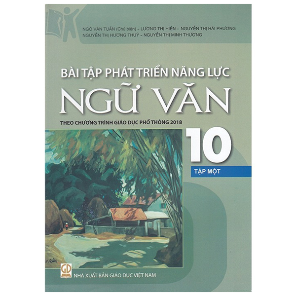Bo
						
										
										Bai Tap Phat Trien Nang Luc Ngu Van 10 - Tap 1 (Theo Chuong Trinh Giao Duc Pho Thong 2018)