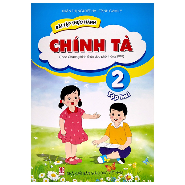 bộ bài tập thực hành chính tả lớp 2 - tập 2 (theo chương trình giáo dục phổ thông 2018)