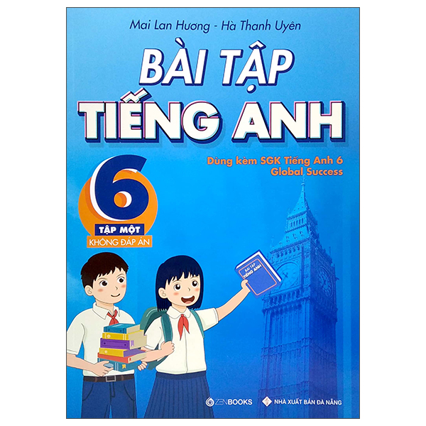 bộ bài tập tiếng anh 6 - tập 1 (không đáp án) - dùng kèm sgk tiếng anh 6 global success (2022)