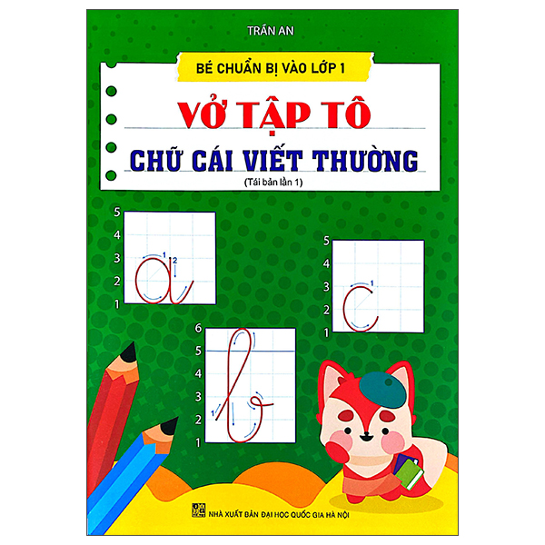 Bộ Bé Chuẩn Bị Vào Lớp 1 - Vở Tập Tô Chữ Cái Viết Thường