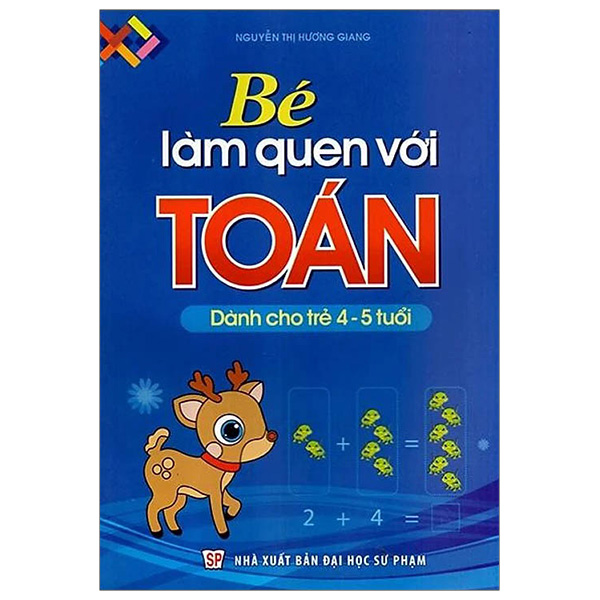 Bộ Bé Làm Quen Với Toán - Dành Cho Trẻ 4-5 Tuổi (Tái Bản 2025)