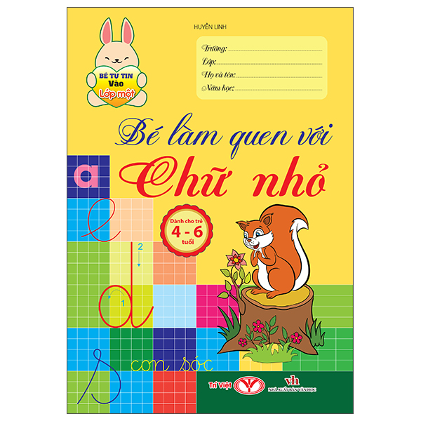 Bộ Bé Tự Tin Vào Lớp Một - Dành Cho Trẻ 4-6 Tuổi - Bé Làm Quen Với Chữ Nhỏ