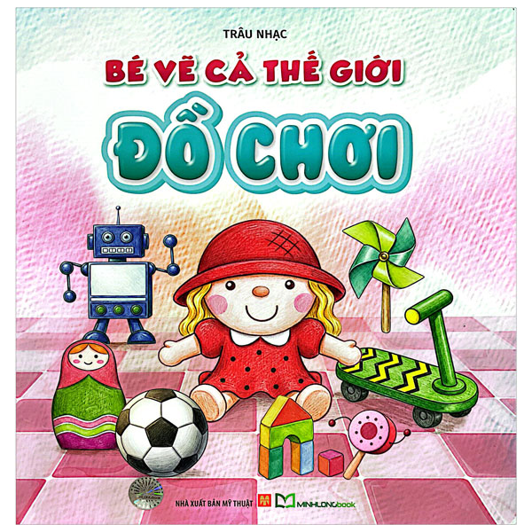 Bộ Bé Vẽ Cả Thế Giới - Đồ Chơi