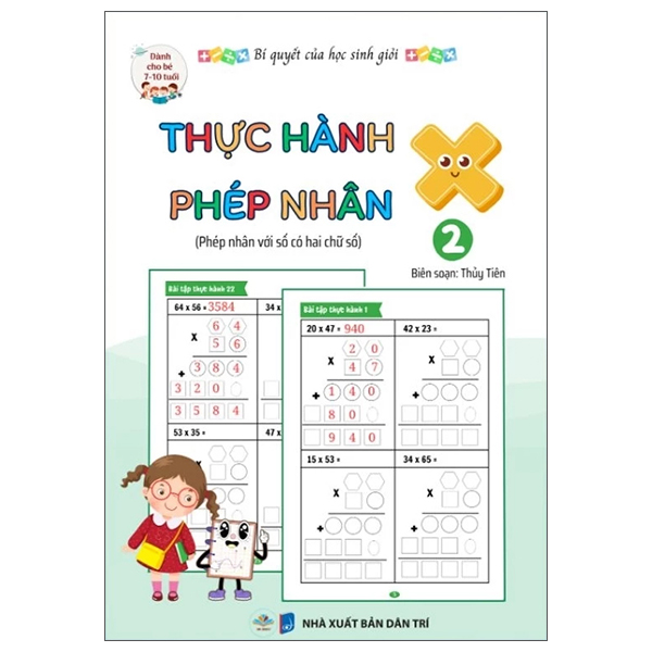 Bộ Bí Quyết Của Học Sinh Giỏi - Thực Hành Phép Nhân - Tập 2 - Phép Nhân Với Số Có Hai Chữ Số - Dành Cho Bé 7-10 Tuổi