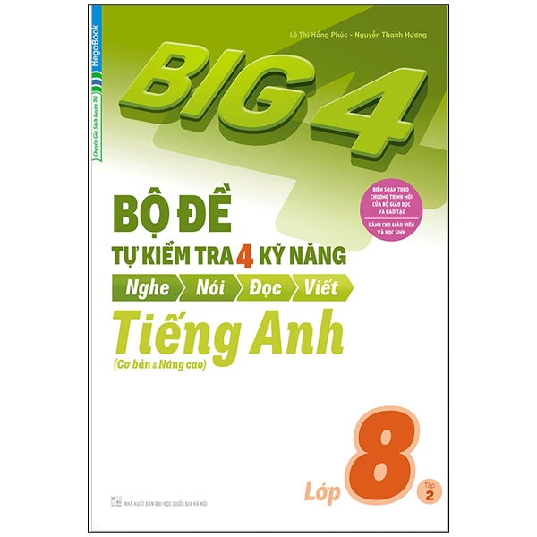 bộ big 4 - bộ đề tự kiểm tra 4 kỹ năng nghe - nói - đọc - viết (cơ bản và nâng cao) tiếng anh lớp 8 - tập 2