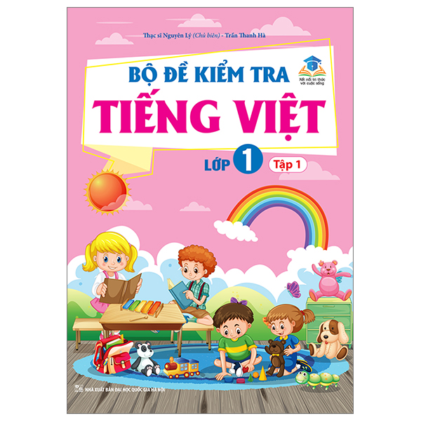 bộ bộ đề kiểm tra tiếng việt lớp 1 - tập 1 (kết nối)