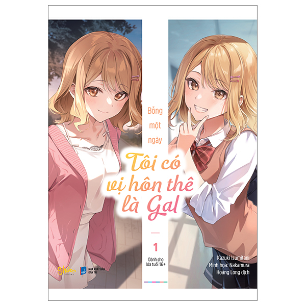 Bộ
						
										
										Bỗng Một Ngày Tôi Có Vị Hôn Thê Là Gal - Tập 1