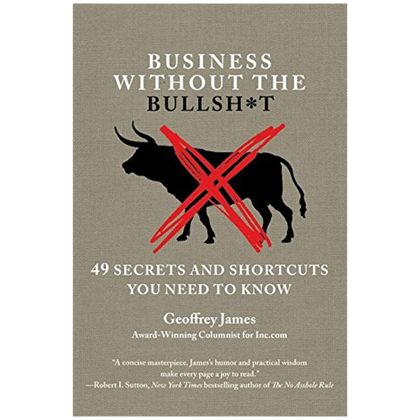 Bo
						
										
										Business Without The Bullsh*t: 49 Secrets And Shortcuts You Need To Know