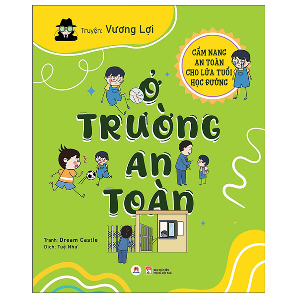 Bộ Cẩm Nang An Toàn Cho Lứa Tuổi Học Đường - Ở Trường An Toàn