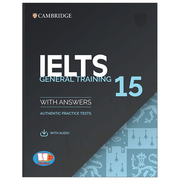 bộ cambridge ielts 15 general training with answers (savina) (kèm audio)