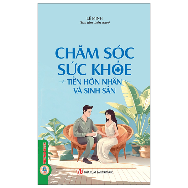 Bộ Chăm Sóc Sức Khỏe - Tiền Hôn Nhân Và Sinh Sản