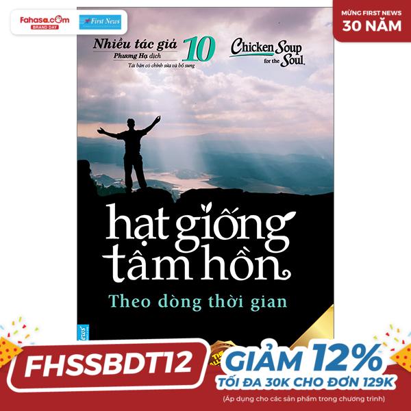 bộ chicken soup for the soul - hạt giống tâm hồn - tập 10 - theo dòng thời gian (tái bản 2023)