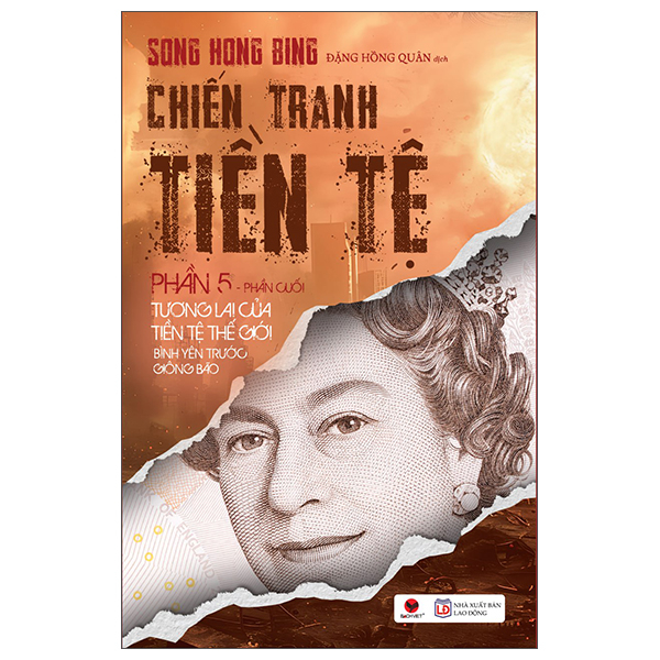 Bo
						
										
										Chien Tranh Tien Te - Phan 5 - Tuong Lai Cua Tien Te The Gioi Binh Yen Truoc Giong Bao (Tai Ban 2025)