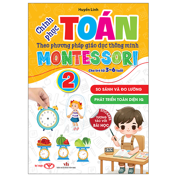 Bo
						
										
										Chinh Phuc Toan Theo Phuong Phap Giao Duc Thong Minh Montessori Cho Tre 3-6 Tuoi - Tap 2 - So Sanh Va Do Luong